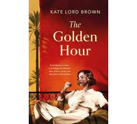 The Golden Hour: 'An exquisite story of love and the enduring power of friendship' Ruth Hogan