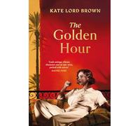 The Golden Hour: 'An exquisite story of love and the enduring power of friendship' Ruth Hogan