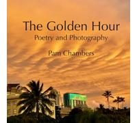 The Golden Hour: Poetry and Photography