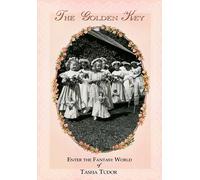 The Golden Key: Enter the Fantasy World of Tasha Tudor.