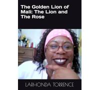 The Golden Lion of Mali: The Lion and The Rose