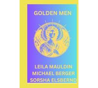 The Golden Men:: An Existential Short Story