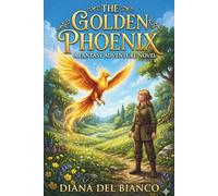 The Golden Phoenix: A Fantasy Adventure Novel
