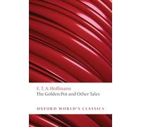 The Golden Pot and Other Tales – Nueva traducción de Ritchie Robertson – Oxford World’s Classics
