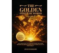 The Golden Power of Words - Vol 2: A Continuation of the Journey