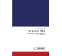 The Golden Ratio: Fundamental Constant of Nature Second Edition