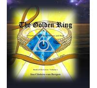 The Golden Ring: A Practical Path of Inner Alchemy and Magic
