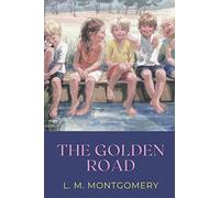 The Golden Road: Original Classics and Annotated