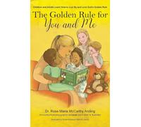 The Golden Rule for You and Me: Children and Adults Learn How to Live By and Love God's Golden Rule