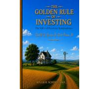 The Golden Rule of Investing: The ABCs of Financial Independent