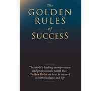 The Golden Rules of Success