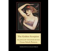 The Golden Scorpion: Wladyslaw Theodor Benda Cross Stitch Pattern