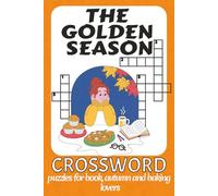 The Golden Season Crossword: Satisfying crossword Featuring Autumn, Baking and bookworm themes | 6x9 Inches, 180 Pages
