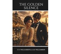 The Golden Silence: A Historical Romance Novel of Love, Scandal, and High Society Secrets