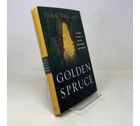 The Golden Spruce: A True Story Of Myth, Madness, And Greed