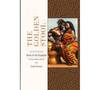 The Golden Stool: Heirs to the Kingdom