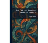 The Golden Tales of Anatole France