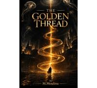THE GOLDEN THREAD
