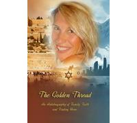 The Golden Thread: An Autobiography of Family, Faith and Finding Home
