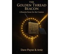 The Golden Thread Beacon: A Rosetta Stone for the Cosmos