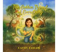 The Golden Thread of Everything