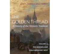 The Golden Thread Vol 2: The Ancient World and Christendome