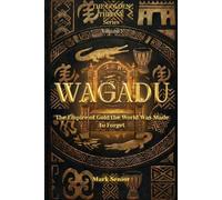 The Golden Throne: Wagadu: The Empire of Gold the World Was Made to Forget: 1