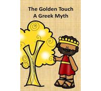 The Golden Touch A Greek Myth