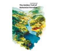 The Golden Trail of Bohemian Paradise: travel journal
