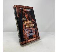 The golden warrior: The life and legend of Lawrence of Arabia