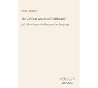The Golden Whales of California: And other rhymes in the American language