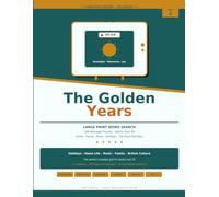 The Golden Years Large Print Word Search for Adults Over 50: 101 Nostalgic Themes - Holidays, Home & Family, Nature, Food, Sport, Travel, Arts & History