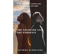 The Goldfish and the Gardenia