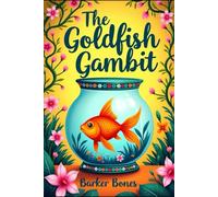 The Goldfish Gambit
