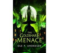 The Goldshare Menace: 1 (The legend of Alice Ash)