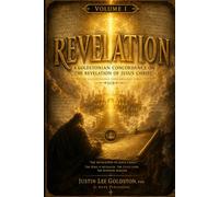 The Goldstonian Concordance Bible®: REVELATION: VOLUME I