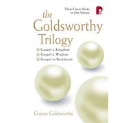 The Goldsworthy Trilogy: Gospel & Kingdom, Gospel & Wisdom, The Gospel in Revelation