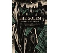 The Golem: A New Translation: Annotated Edition