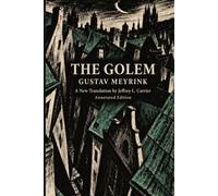 The Golem: A New Translation: Annotated Edition