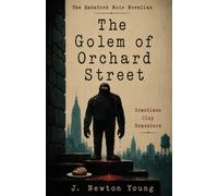 The Golem of Orchard Street: A Novella (The Eadsford Noir Novellas)