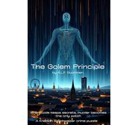 The Golem Principle: When code keeps secrets, murder becomes the only patch (A Kreibich & Schweizer police story)