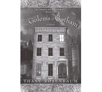 The Golems of Gotham: A Novel
