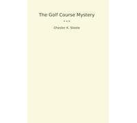 The Golf Course Mystery (Classic Books)