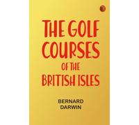 The Golf Courses of the British Isles