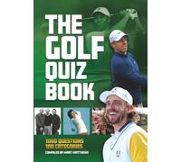 The Golf Quiz Book: 1,000 Questions, 100 categories