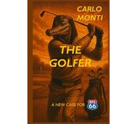 THE GOLFER: A NEW CASE FOR MAX66 (The Max SixtySix Files)