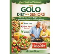 The golo diet cookbook for seniors: A step-by-step guide to weight loss, blood sugar control, and sustainable wellness.