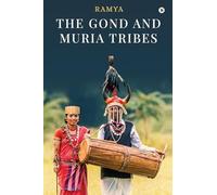 The Gond and Muria Tribes