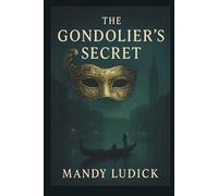 The Gondolier's Secret: A Nora Halewell Timekeeper Archive Book