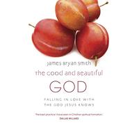 The Good and Beautiful God